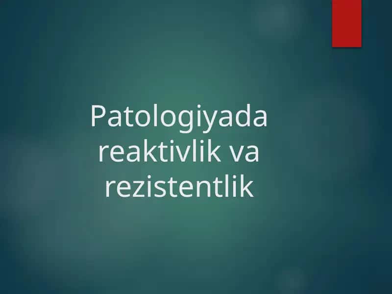 Patologiyada reaktivlik va rezistentlik 1