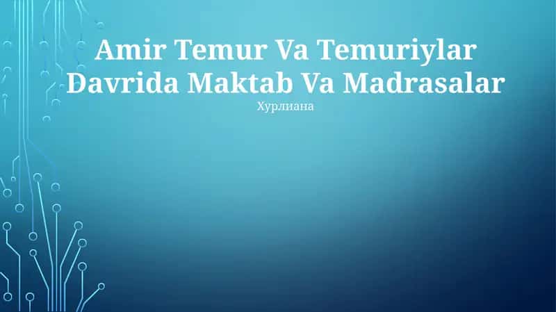 Amir Temur Va Temuriylar Davrida Maktab Va Madrasalar 1