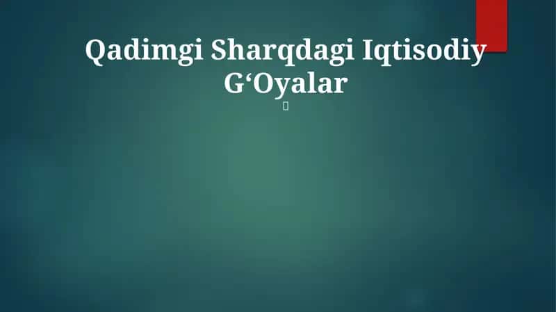 Qadimgi Sharqdagi Iqtisodiy G‘Oyalar 1