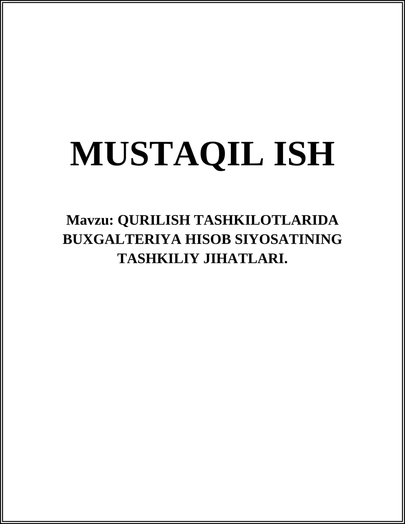 QURILISH TASHKILOTLARIDA BUXGALTERIYA HISOB SIYOSATINING TASHKILIY JIHATLARI 1