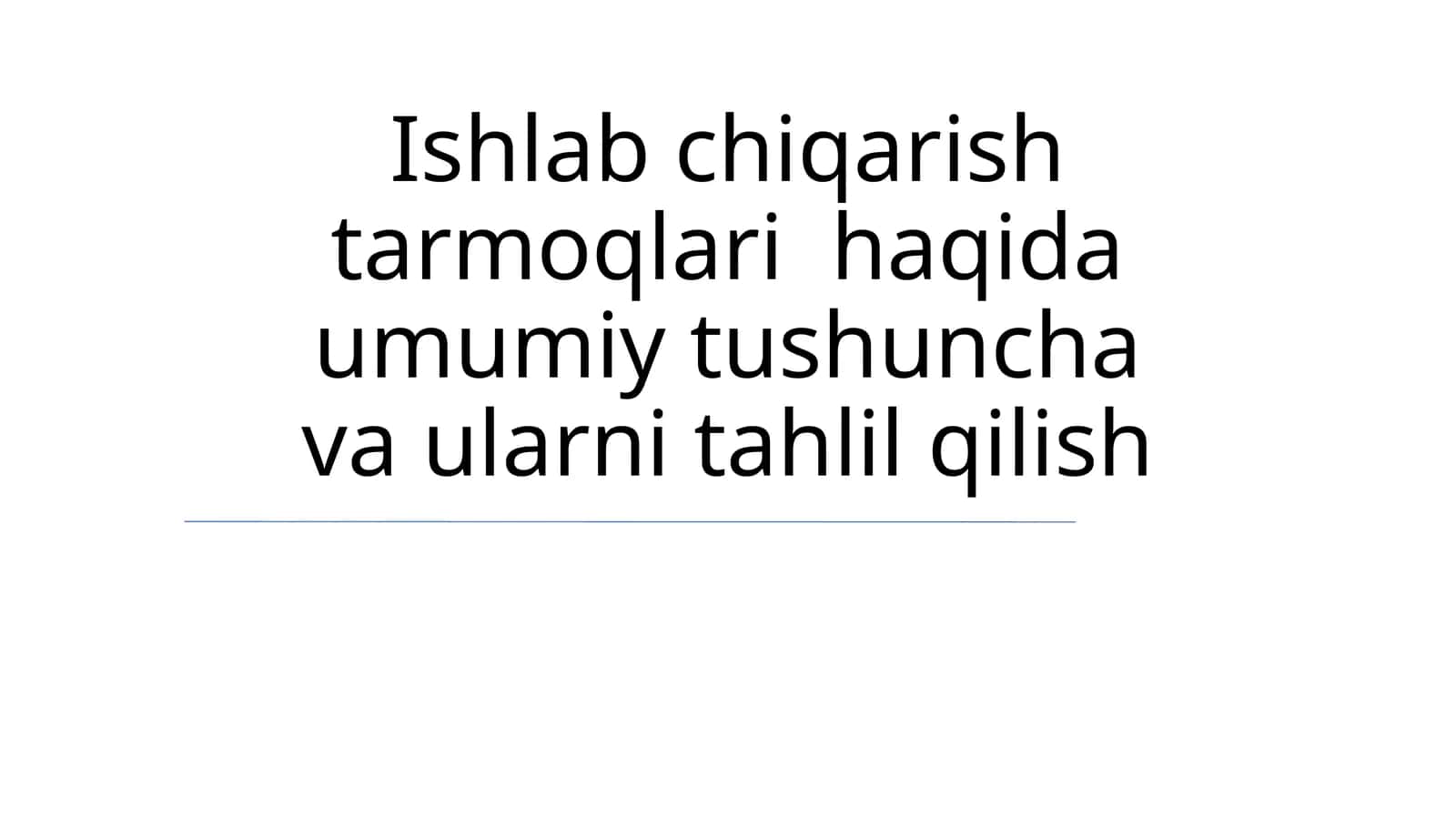 Ishlab chiqarish tarmoqlari 1