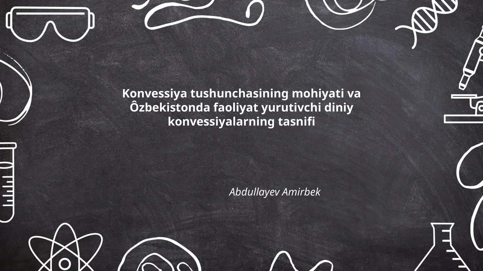 Konvessiya tushunchasining mohiyati va Ôzbekistonda faoliyat yurutivchi diniy konvessiyalarning tasnifi 1
