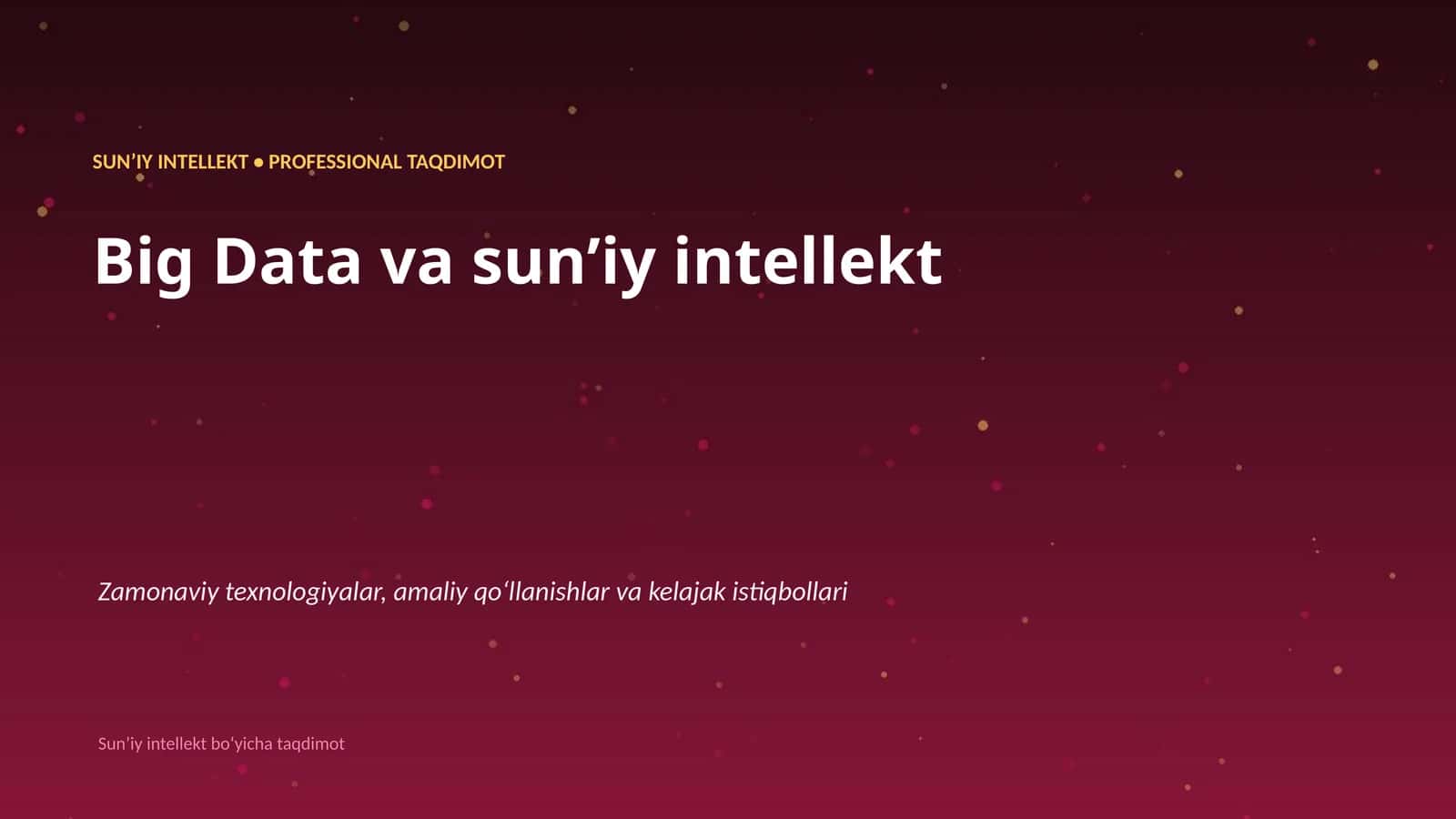 SUNʼIY INTELLEKT • PROFESSIONAL TAQDIMOT 1