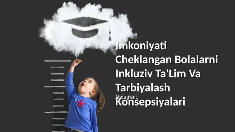 Imkoniyati Cheklangan Bolalarni Inkluziv Ta'Lim Va Tarbiyalash Konsepsiyalari 1