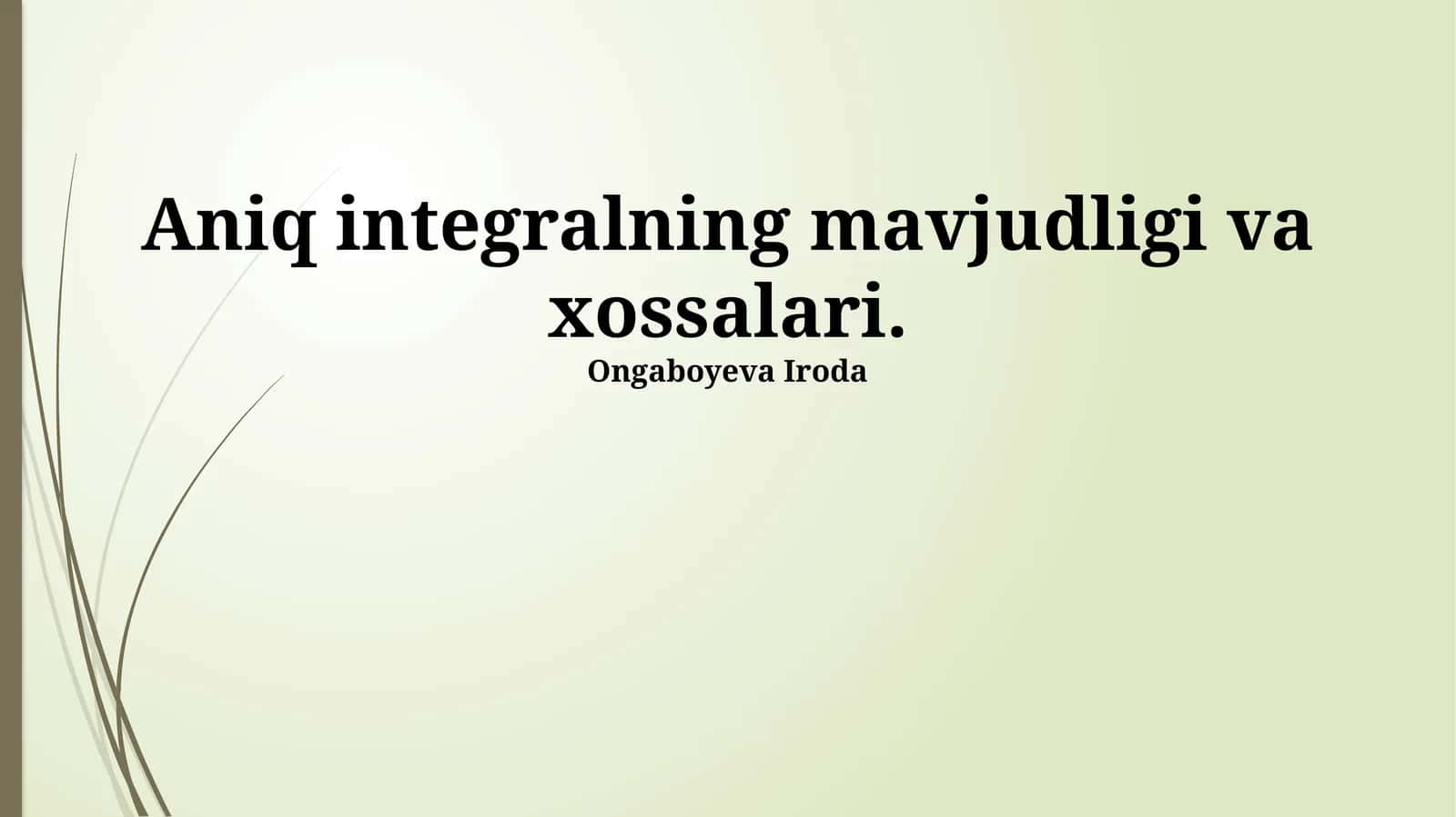 Aniq integralning xossalari 1
