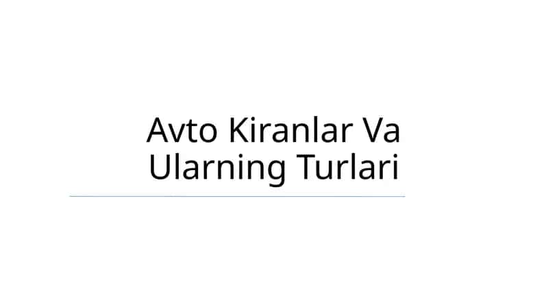 Avto Kiranlar Va Ularning Turlari 1