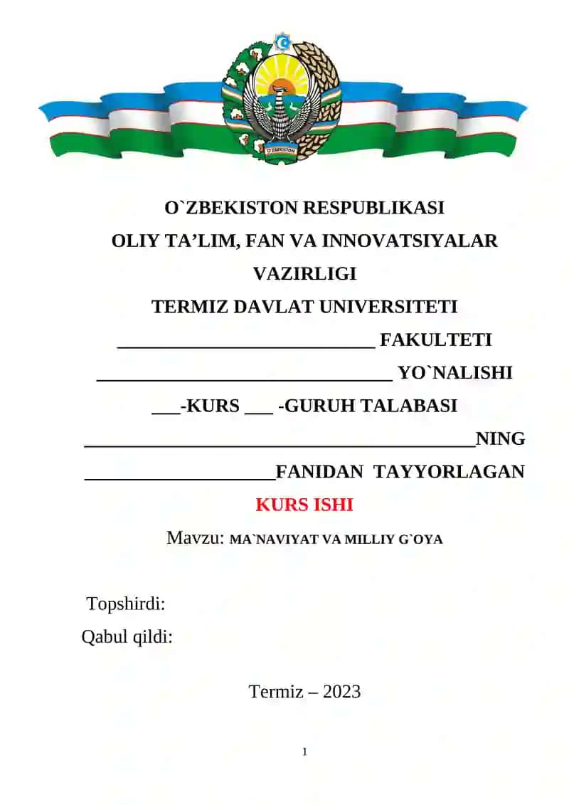 Kurs ishi: MA`NAVIYAT VA MILLIY G`OYA 1