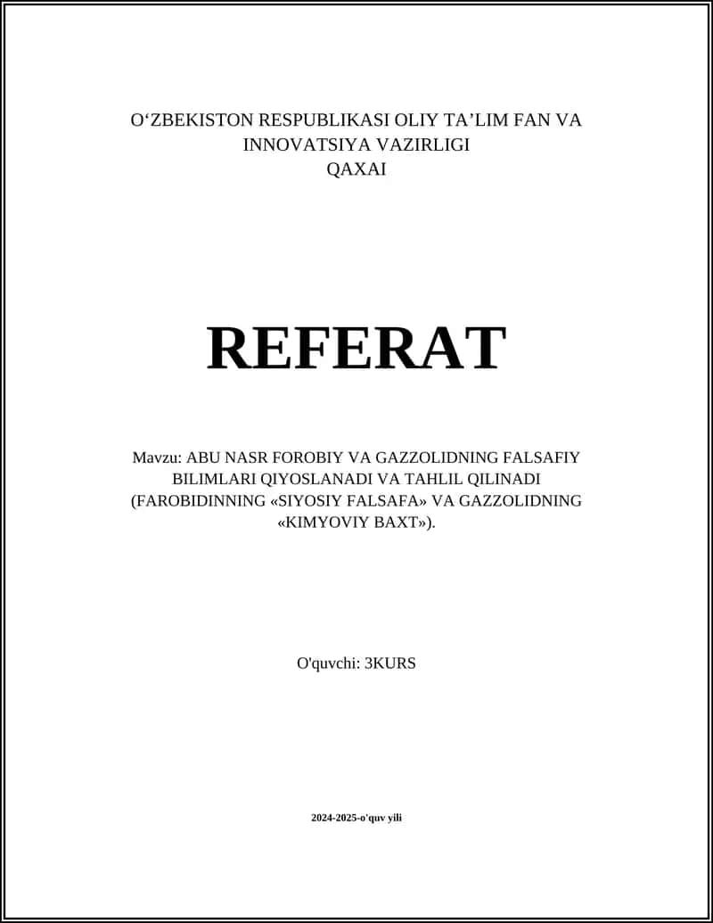 ABU NASR FOROBIY VA GAZZOLIDNING FALSAFIY BILIMLARI QIYOSLANADI VA TAHLIL QILINADI (FAROBIDINNING «SIYOSIY FALSAFA» VA GAZZOLIDNING «KIMYOVIY BAXT») 1