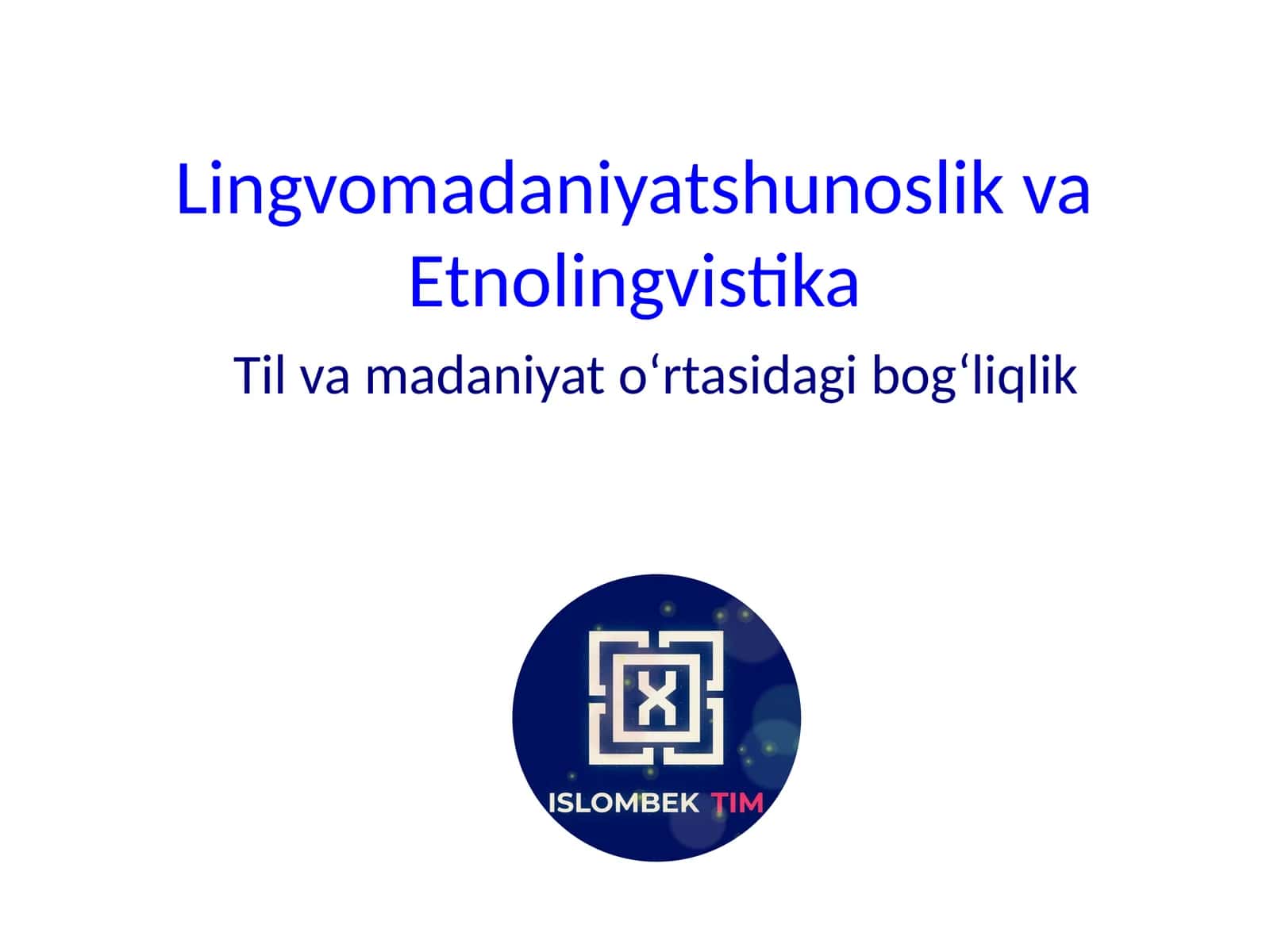 Lingvomadaniyatshunoslik va Etnolingvistika 1