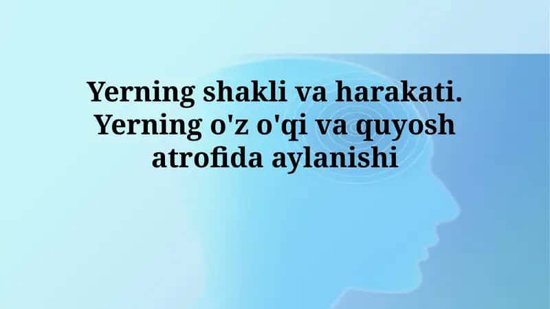 Yerning shakli va harakati 1
