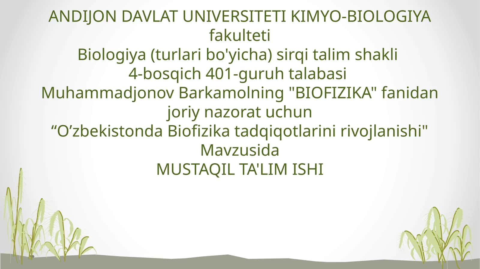 BIOFIZIKA fanidan "O’zbekistonda Biofizika tadqiqotlarini rivojlanishi" Mavzusida MUSTAQIL TA'LIM ISHI 1