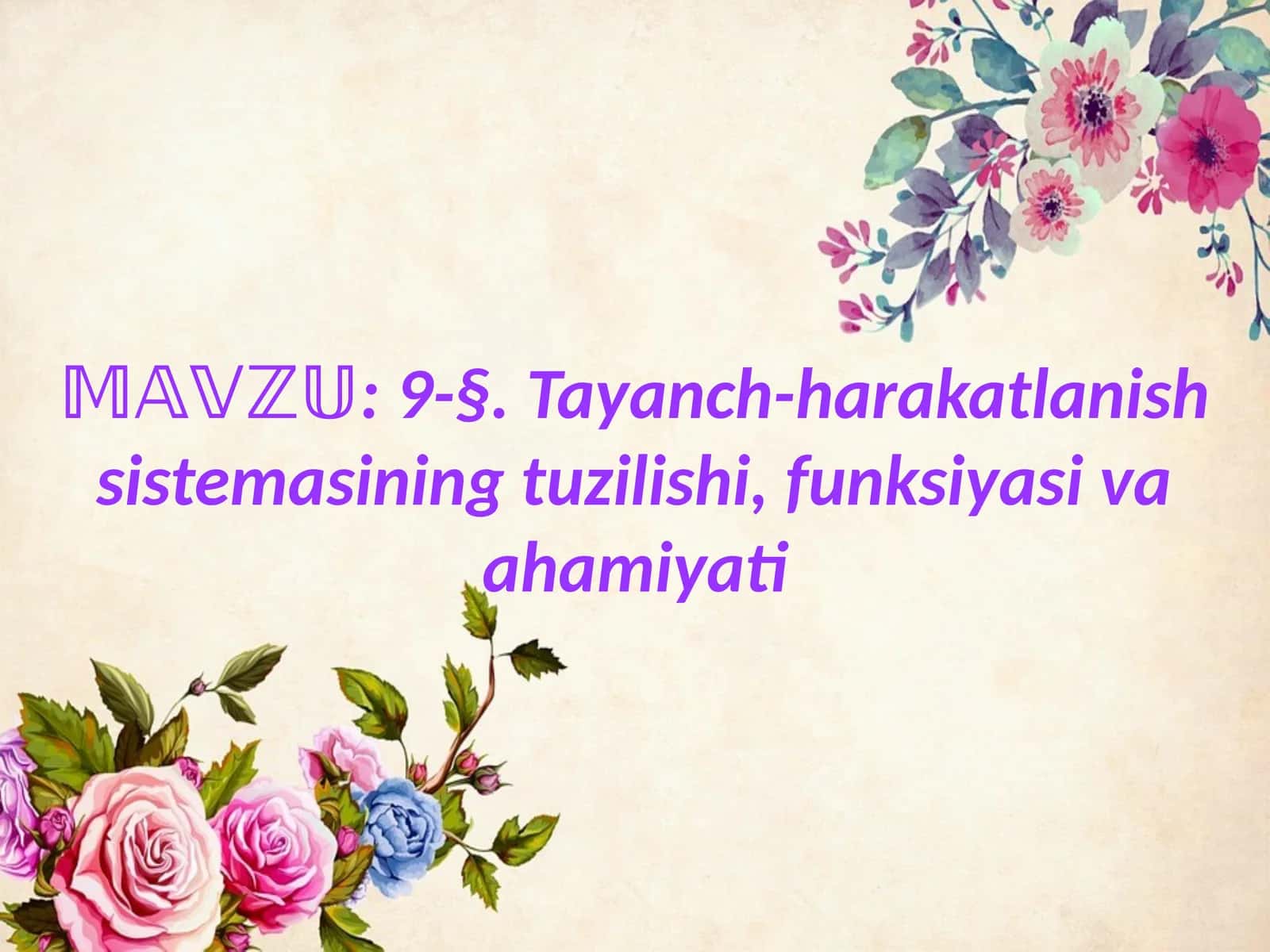 9-§. Tayanch-harakatlanish sistemasining tuzilishi, funksiyasi va ahamiyati 1