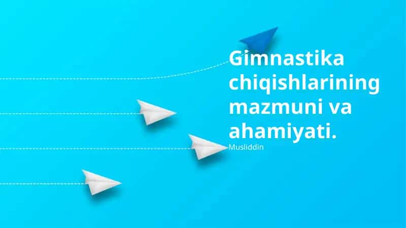 Gimnastika chiqishlarining mazmuni va ahamiyati 1