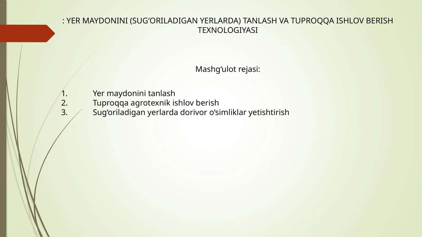 YER MAYDONINI (SUG‘ORILADIGAN YERLARDA) TANLASH VA TUPROQQA ISHLOV BERISH TEXNOLOGIYASI 1