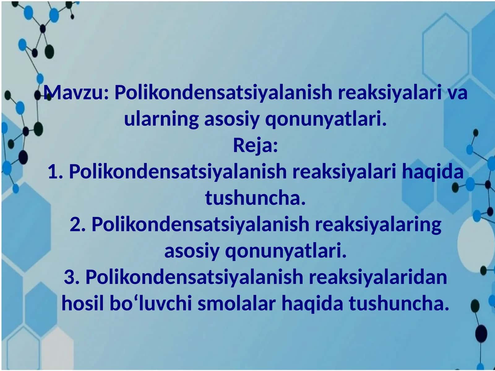 Polikondensatsiyalanish reaksiyalari va ularning asosiy qonunyatlari. 1
