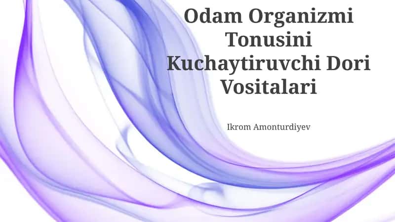 Odam Organizmi Tonusini Kuchaytiruvchi Dori Vositalari 1