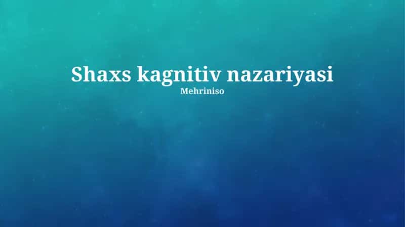 Kognitiv Shaxsiyat Nazariyasi 1