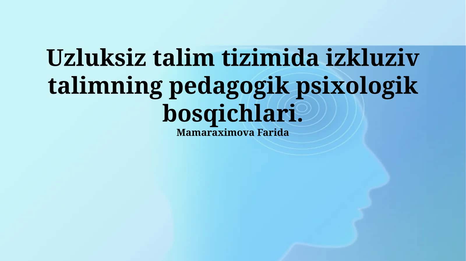 Uzluksiz talimning pedagogik va psixologik bosqichlari 1