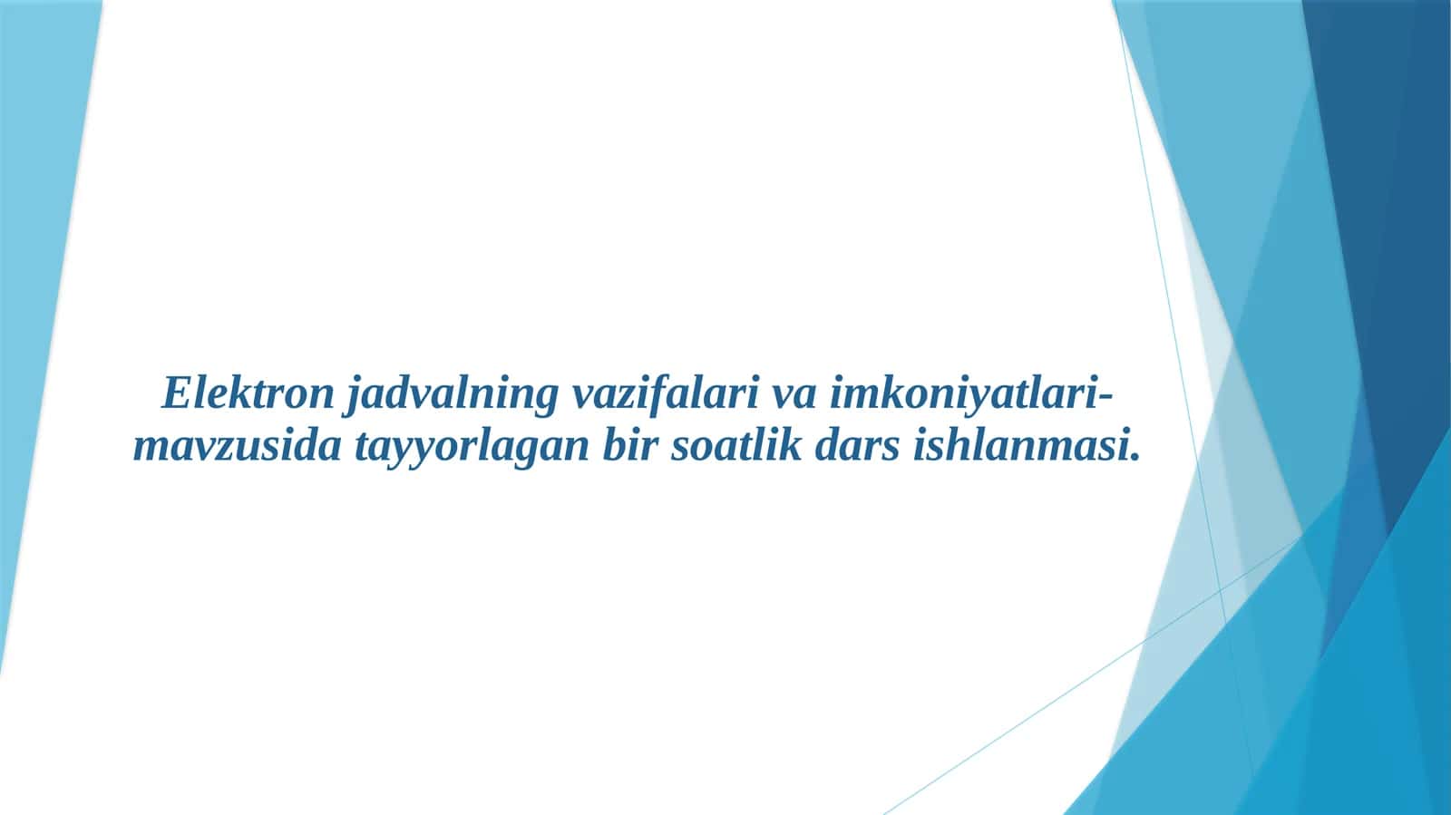 Elektron jadvalning vazifalari va imkoniyatlari ochiq dars 1