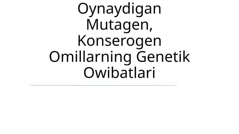 Genetik mutatsiyalar va atrof-muhitning ifloslanishi 1