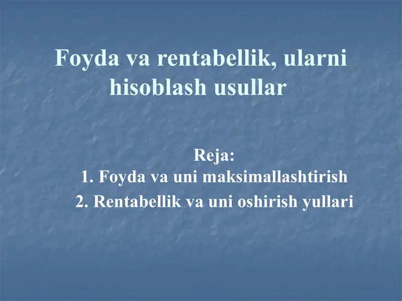 Foyda va rentabellik, ularni hisoblash usullar 1