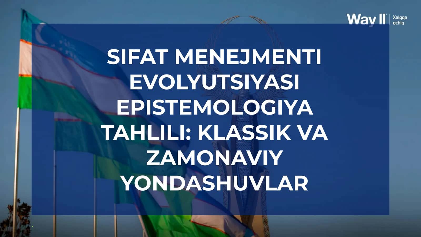 SIFAT MENEJMENTI EVOLYUTSIYASI EPISTEMOLOGIYA TAHLILI: KLASSIK VA ZAMONAVIY YONDASHUVLAR 1