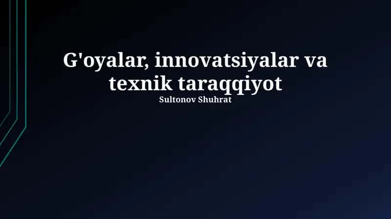 G'oyalar, innovatsiyalar va texnik taraqqiyot 1