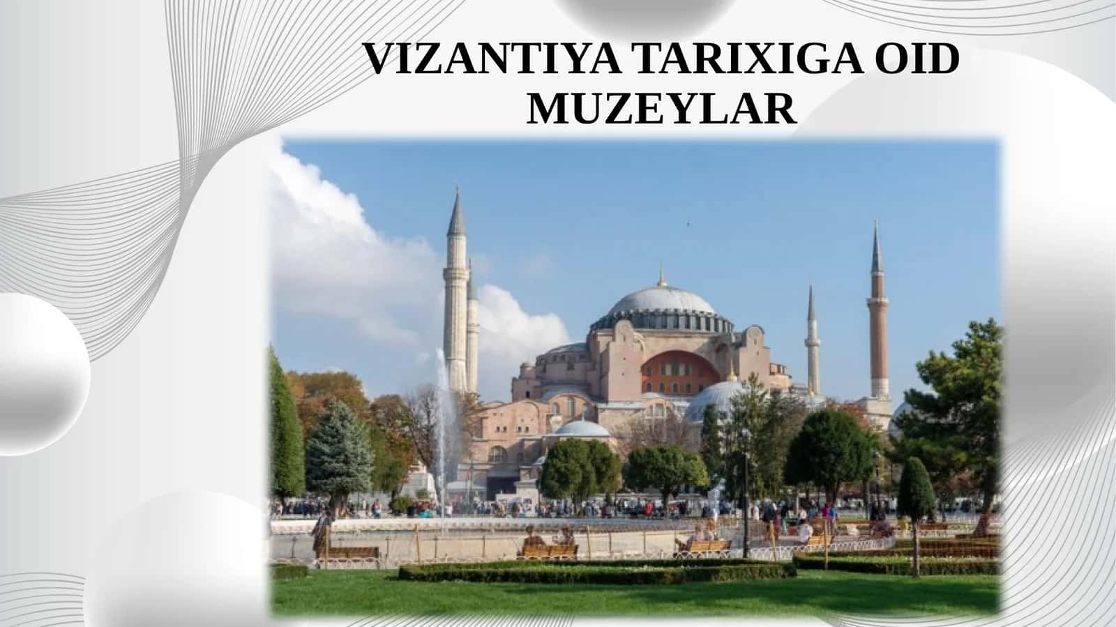 Vizantiya tarixiga oid muzeylar. 1