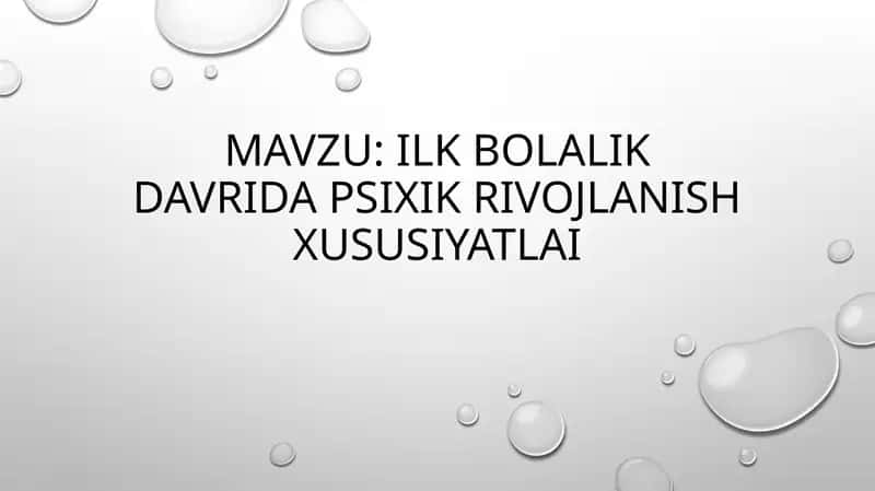 ILK BOLALIK DAVRIDA PSIXIK RIVOJLANISH XUSUSIYATLAR 1