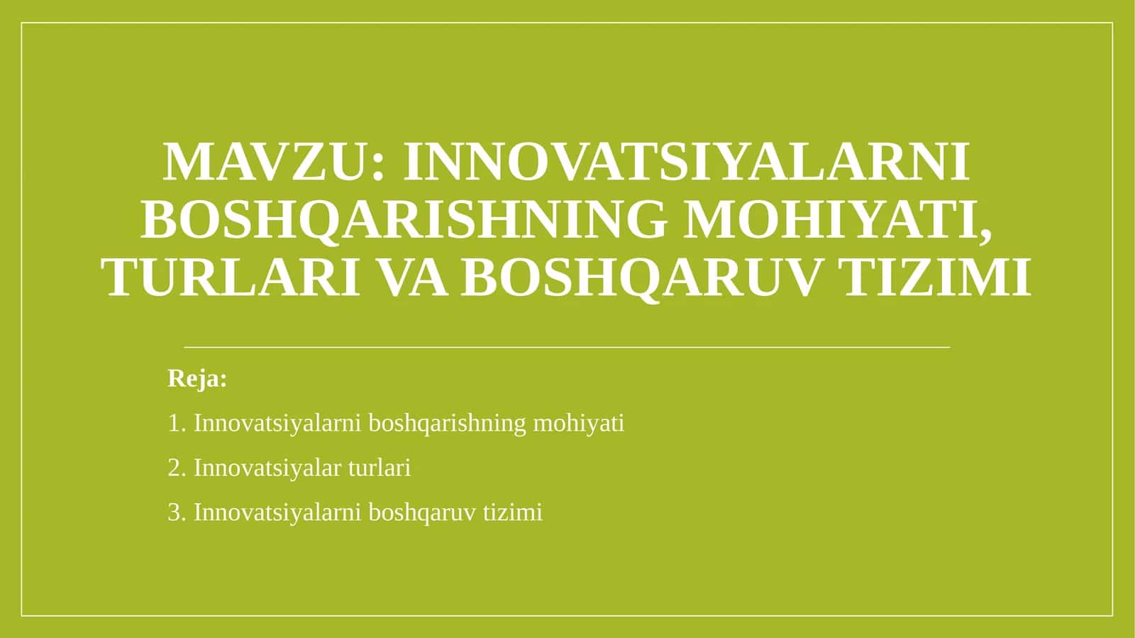 Innovatsiyalarni boshqarishning mohiyati, turlari va boshqaruv tizimi 1