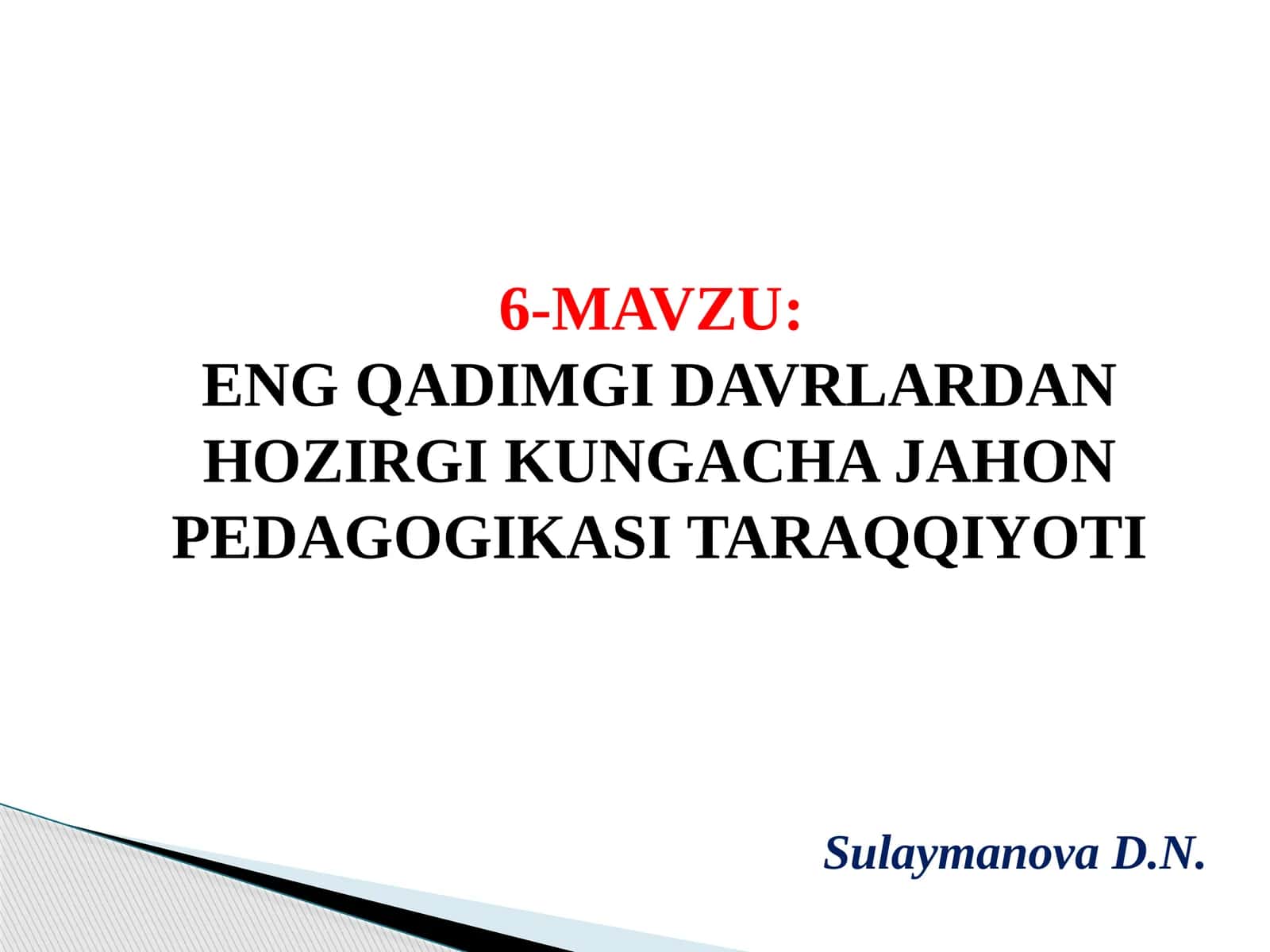 ENG QADIMGI DAVRLARDAN HOZIRGI KUNGACHA JAHON PEDAGOGIKASI TARAQQIYOTI 1