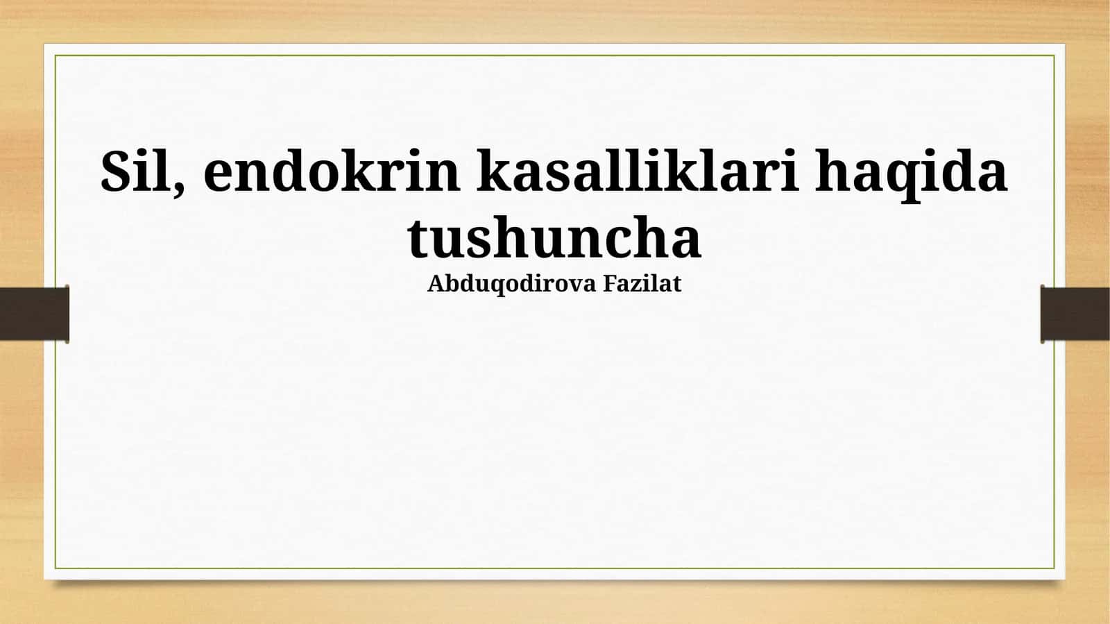Sil, endokrin kasalliklari haqida tushuncha 1