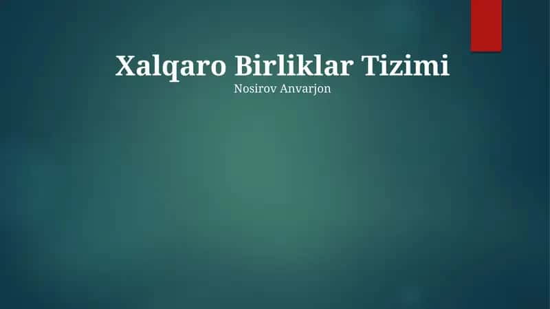 Xalqaro Birliklar Tizimi 1