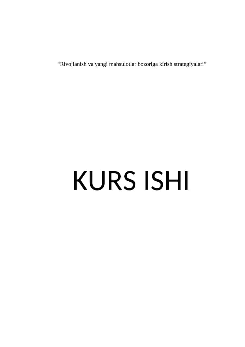 Rivojlanish va yangi mahsulotlar bozoriga kirish strategiyalari 1
