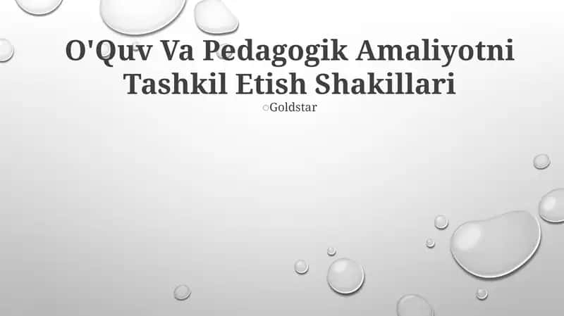 O'Quv Va Pedagogik Amaliyotni Tashkil Etish Shakillari 1