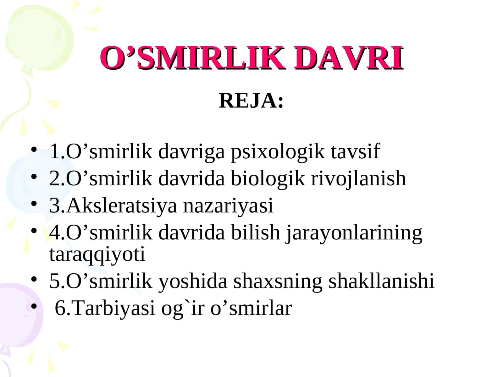 O’SMIRLIK DAVRI 1