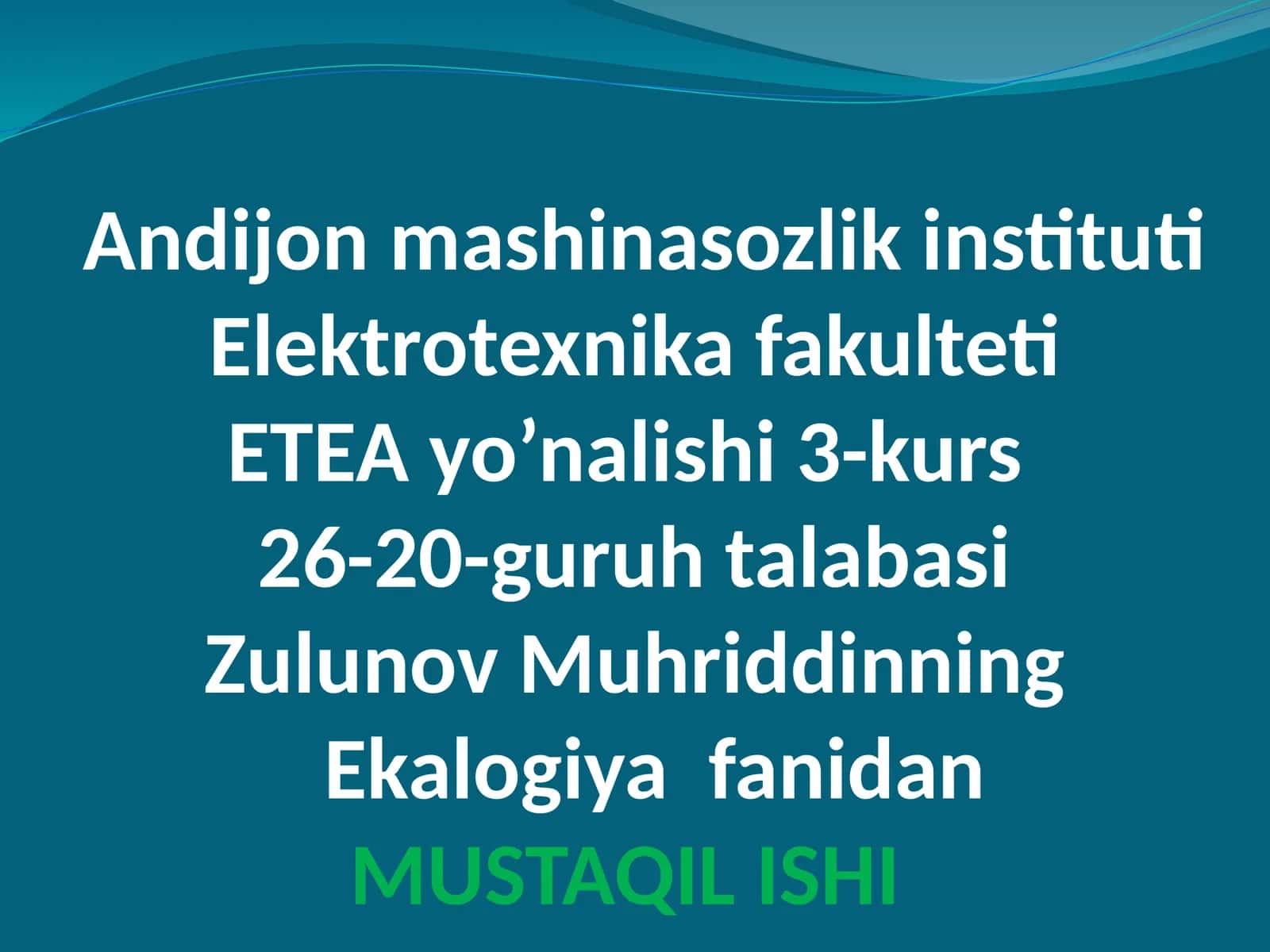 Ekalogiya fanidan MUSTAQIL ISHI 1