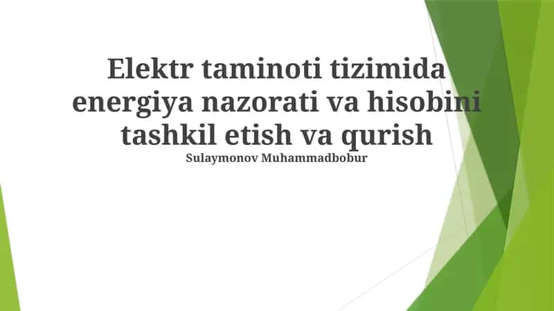 Elektr taminoti tizimida energiya nazorati va hisobini tashkil etish va qurish 1