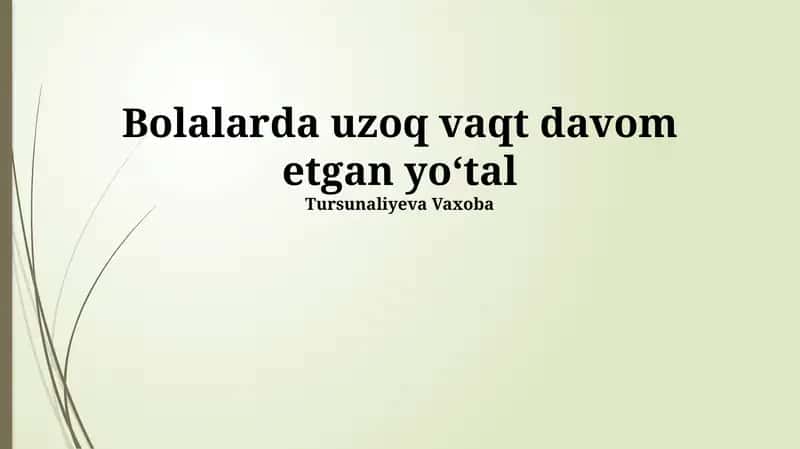 Bolalarda uzoq vaqt davom etgan yo'tal 1