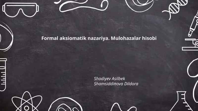 Formal aksiomatik nazariya. Mulohazalar hisobi 1