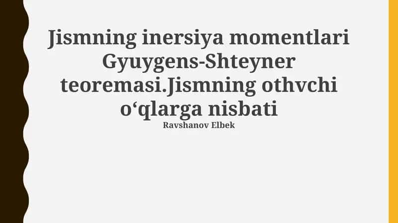 Jismning inersiya momentlari Gyuygens-Shteyner teoremasi 1