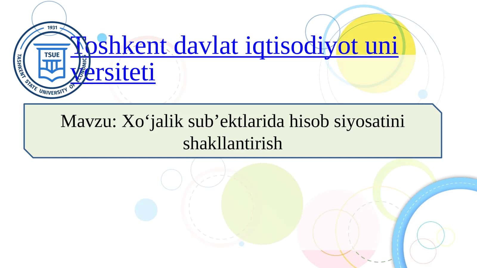 Xo‘jalik sub’ektlarida hisob siyosatini shakllantirish SLAYD 1