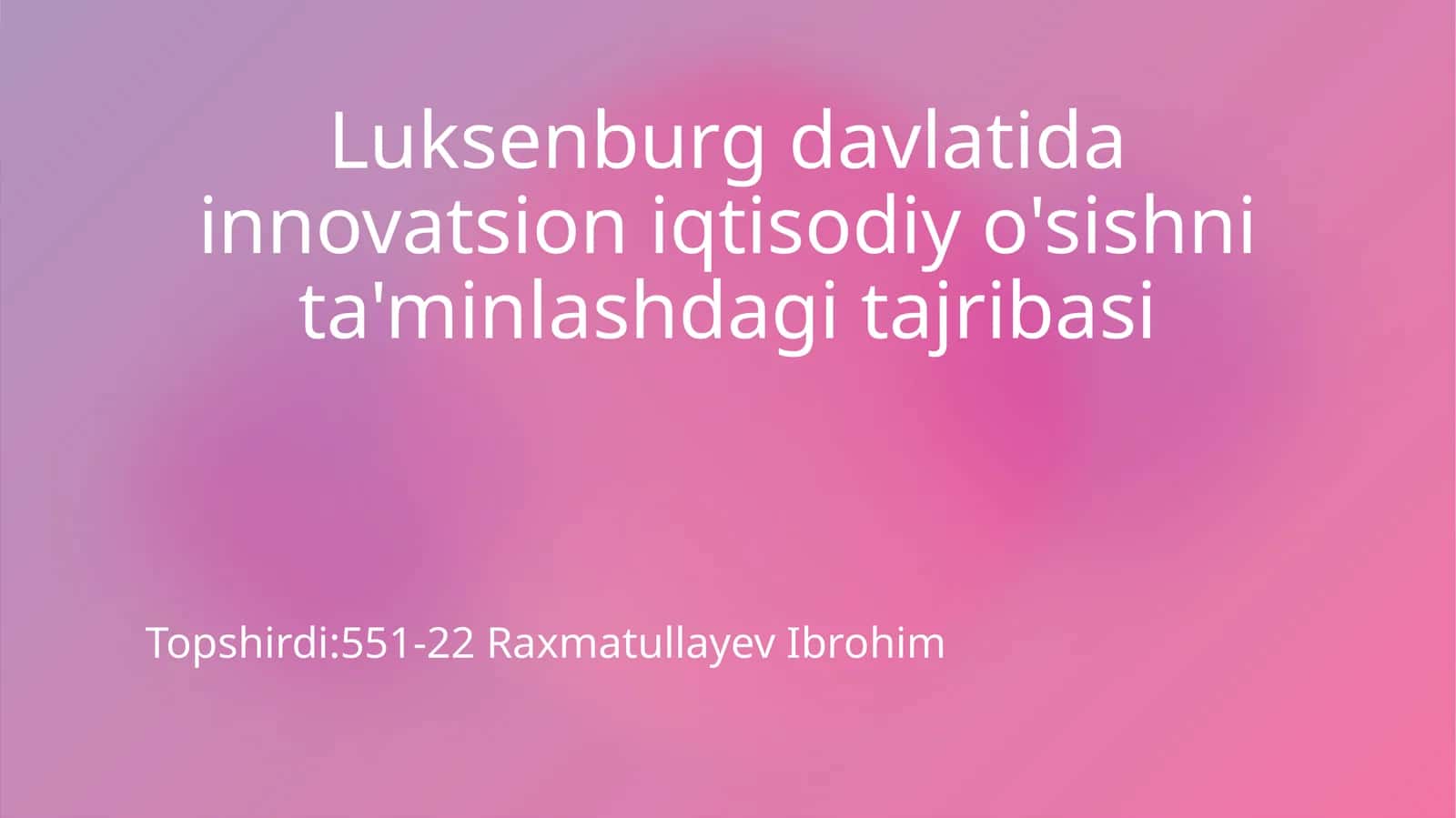 Luksenburg davlatida innovatsion iqtisodiy o'sishni ta'minlashdagi tajribasi 1