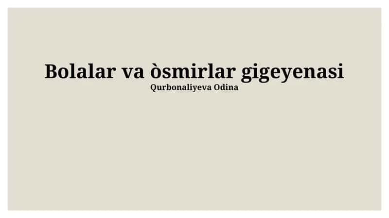 Bolalar va òsmirlar gigeyenasi 1
