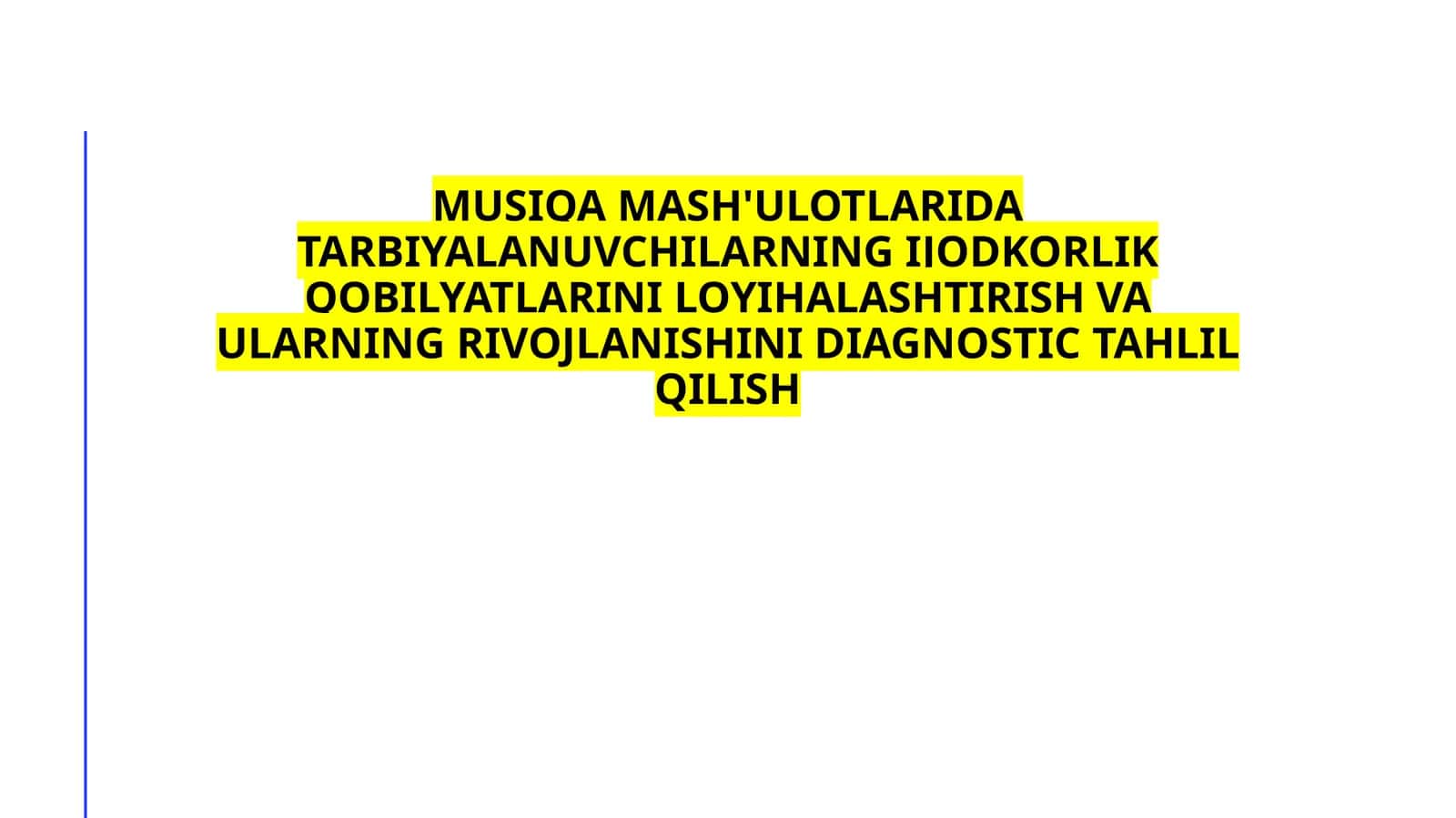Musiqa darslarida ijodkorlikni rivojlantirish va diagnostik tahlil qilish 1