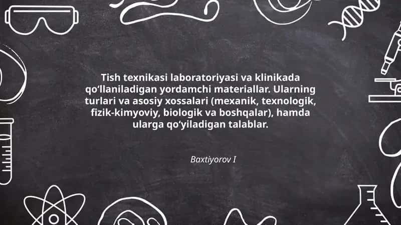 Tish texnikasi laboratoriyasi va klinikada qo‘llaniladigan yordamchi materiallar 1