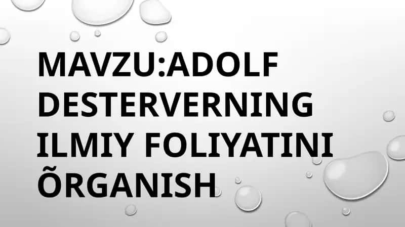 ADOLF DESTERVERNING ILMIY FOLIYATINI ÕRGANISH 1