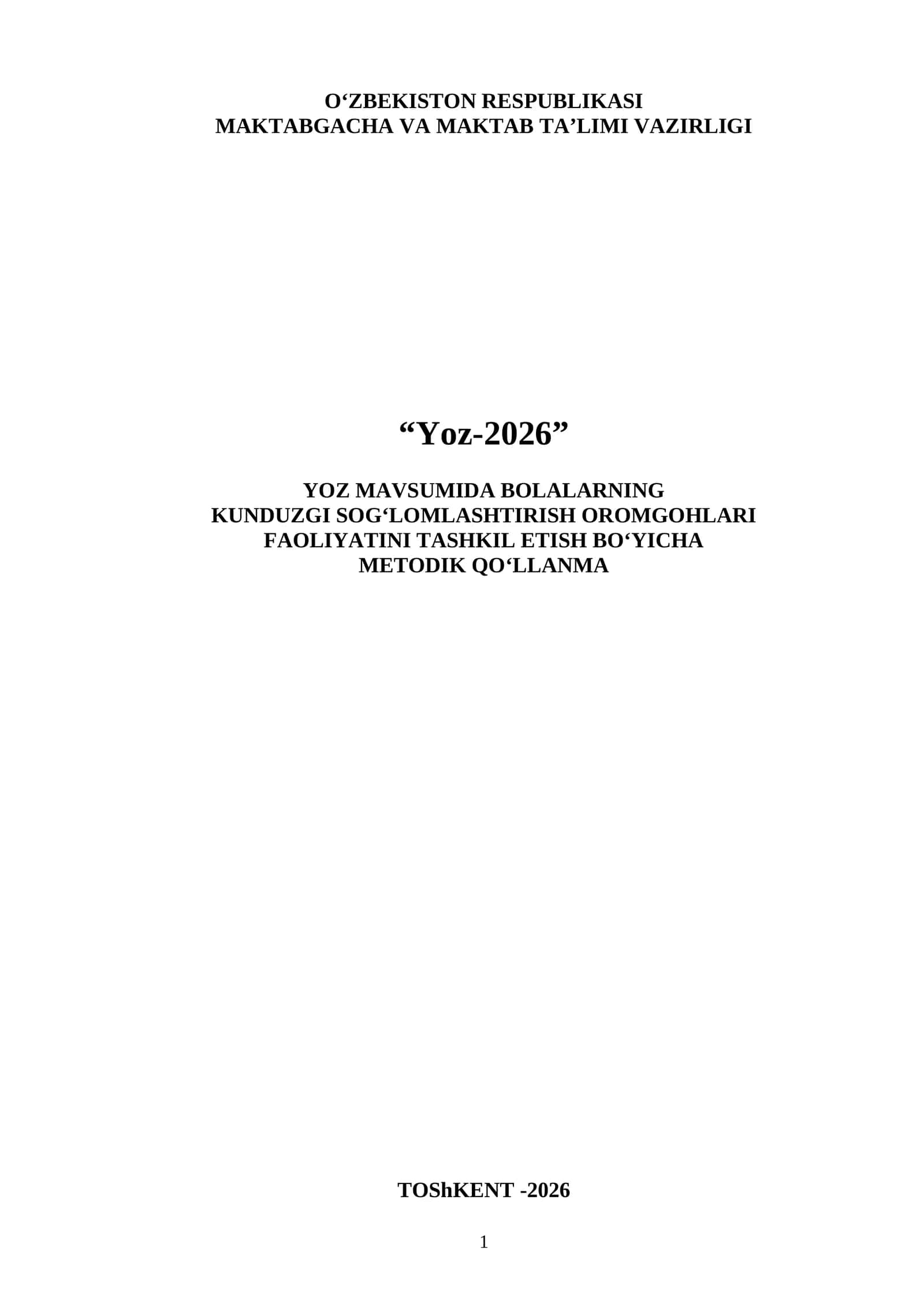 Yoz-2026 Yo'z Mavsumida Bolalarning Kunduzgi Sog'lomlashtirish Oromgohlari Faoliyatini Tashkil Etish Bo'yicha Metodik Qo'llanma 1