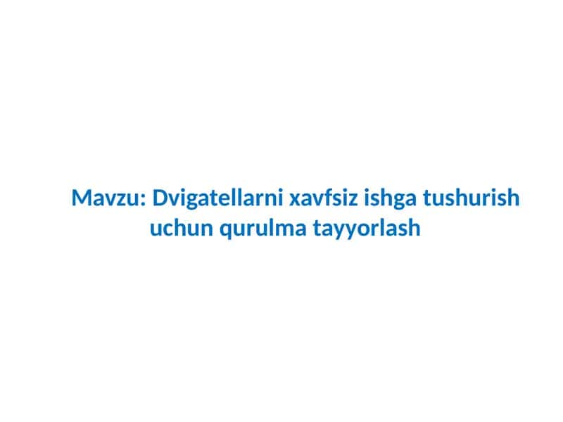 Dvigatellarni xavfsiz ishga tushurish uchun qurulma tayyorlash 1
