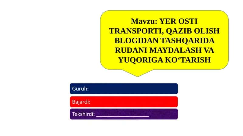 YER OSTI TRANSPORTI, QAZIB OLISH BLOGIDAN TASHQARIDA RUDANI MAYDALASH VA YUQORIGA KO‘TARISH 1